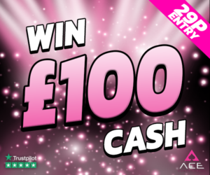 £100 CASH – 29P ENTRY – Ace Competitions